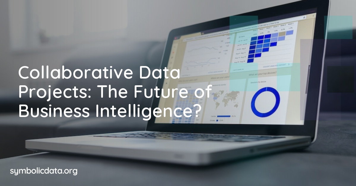 Collaborative Data Projects: The Future of Business Intelligence?