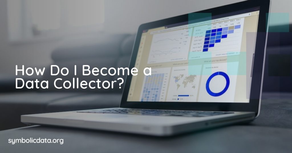 How Do I Become a Data Collector?