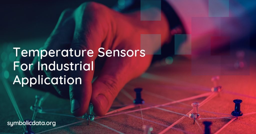 Temperature Sensors For Industrial Application