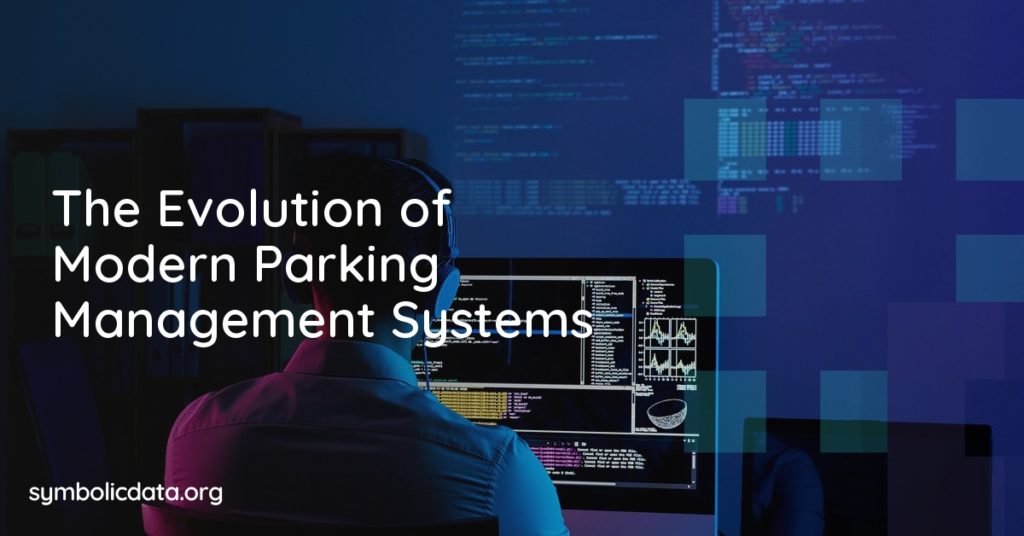 The Evolution of Modern Parking Management Systems