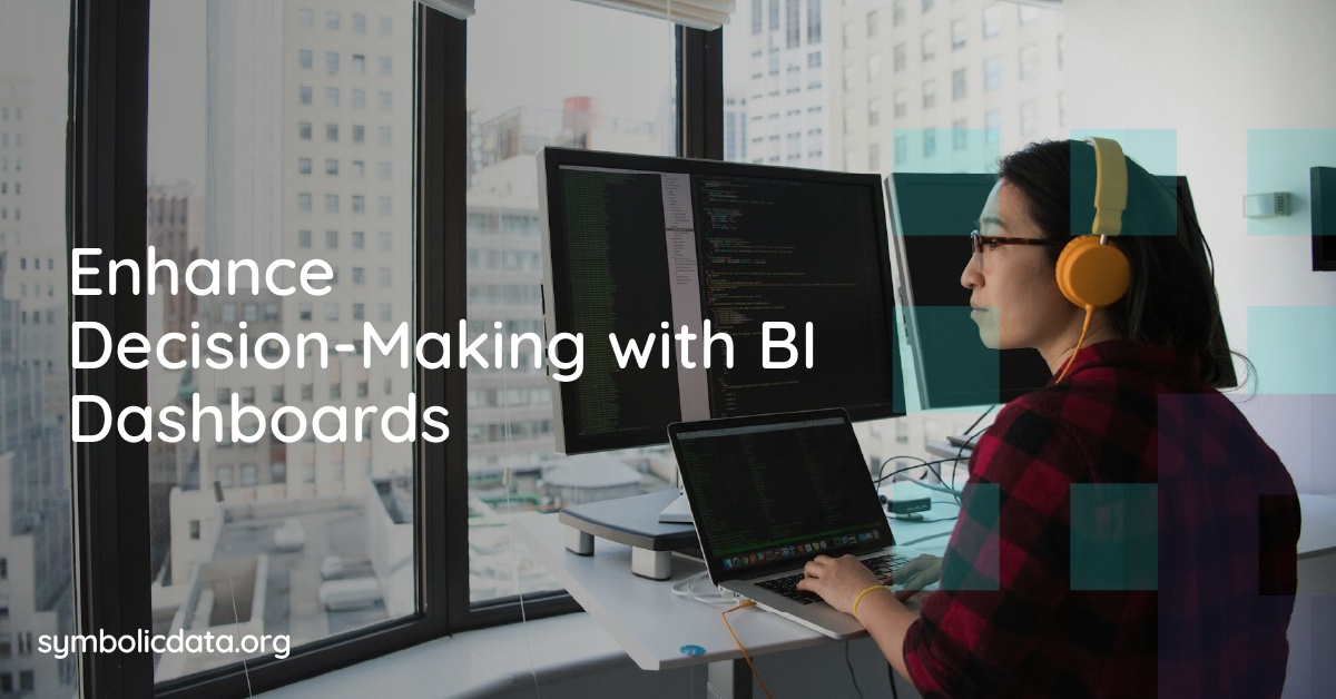Enhance Decision-Making with BI Dashboards