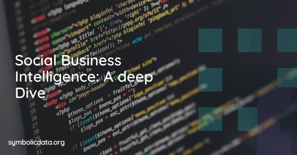 Social Business Intelligence: A deep Dive