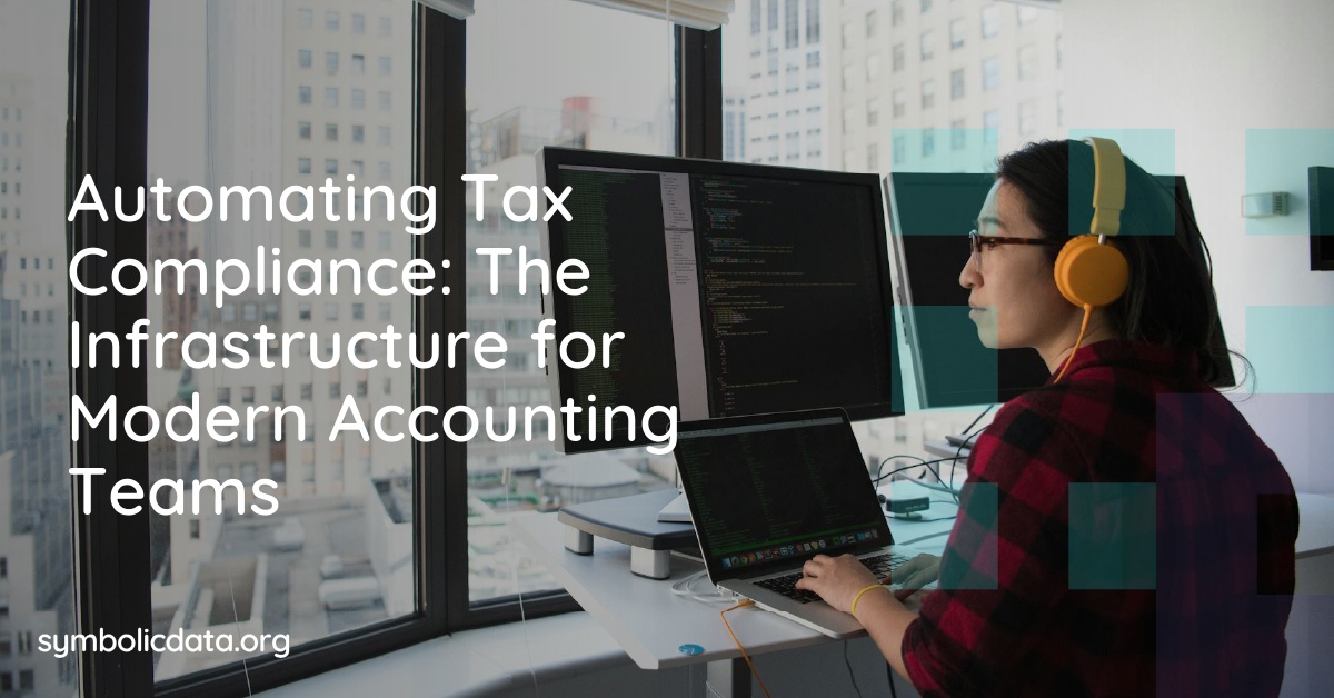 Automating Tax Compliance: The Infrastructure for Modern Accounting Teams